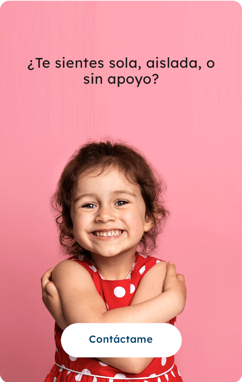 ¿Te sientes sola, aislada, o sin apoyo?